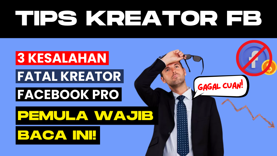 3 Kesalahan Kreator FB Pro Pemula yang Tidak Disadari