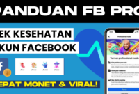 Cara Cek Kesehatan Akun Facebook Agar Cepat Monetisasi dan Viral!