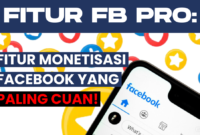 Fitur Monetisasi Facebook yang Paling Cuan!