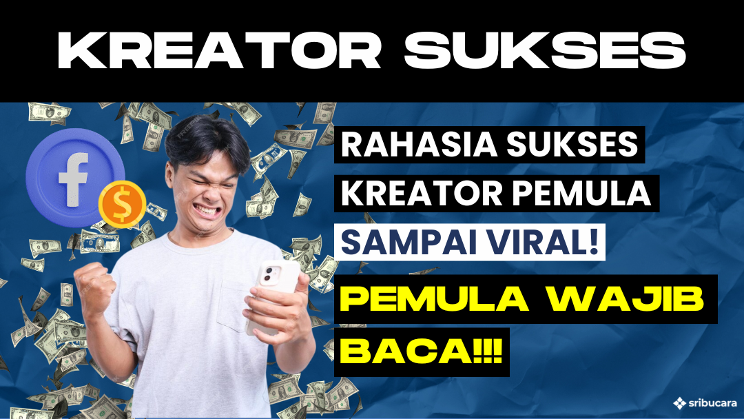 Kesuksesan Kreator FB Pro: Dari Pemula Sampai Viral